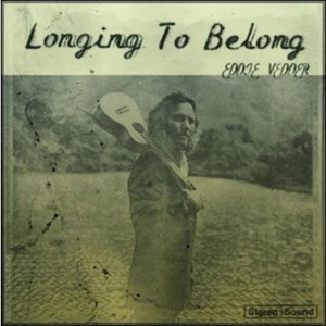 Eddie Vedder 'Longing to Belong' Eddie Vedder 'Longing to Belong'