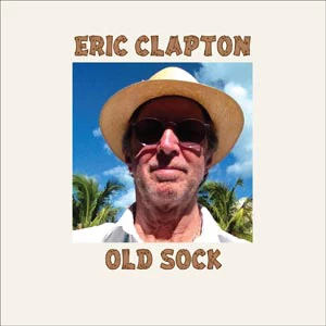 Eric Clapton Old Sock Review Eric Clapton Old Sock