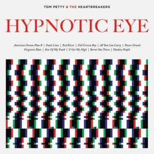 Tom Petty Hypnotic Eye Tom Petty Hypnotic Eye